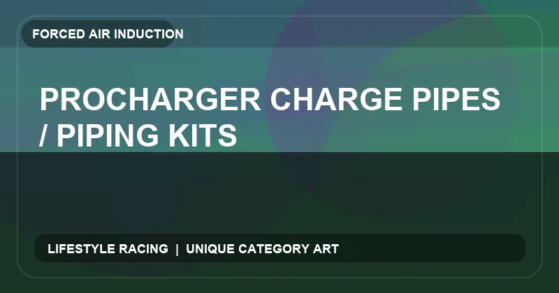 ProCharger Charge Pipes / Piping Kits